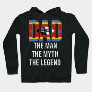 Swazilander Dad The Man The Myth The Legend - Gift for Swazilander Dad With Roots From Swazilander Hoodie